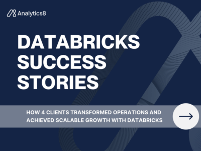 A graphic by Analytics8 titled 'Databricks Success Stories' with a subtitle 'How 4 Clients Transformed Operations and Achieved Scalable Growth with Databricks.' The design features a dark blue background with light abstract line patterns and an arrow icon, inviting viewers to learn more about the client success stories.